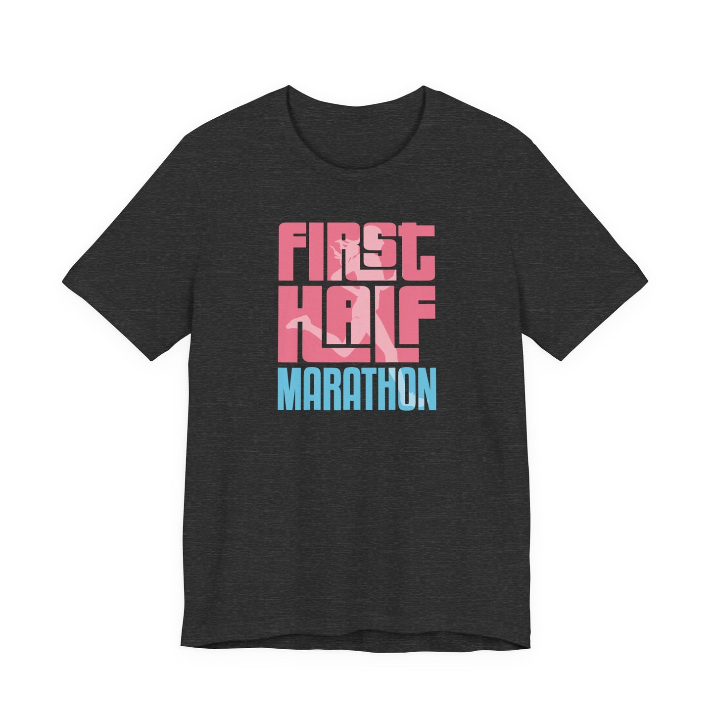 First Half Marathon Graphic Tee