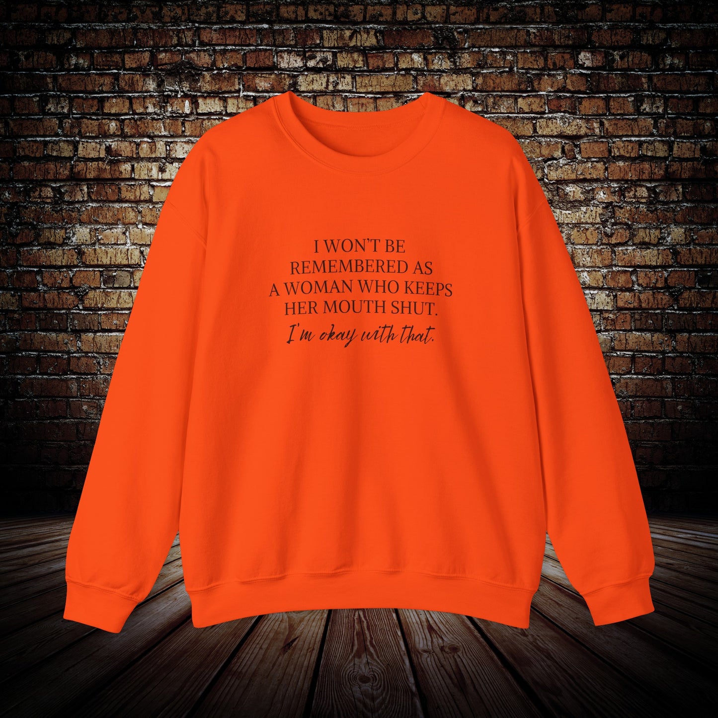 I'm okay with that motivational sweatshirt
