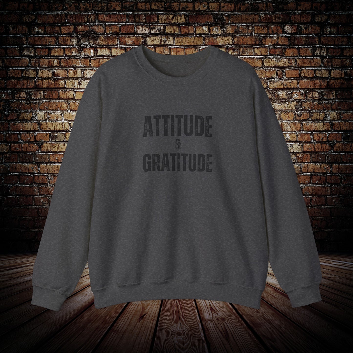 Attitude & Gratitude Unisex motivational Sweatshirt