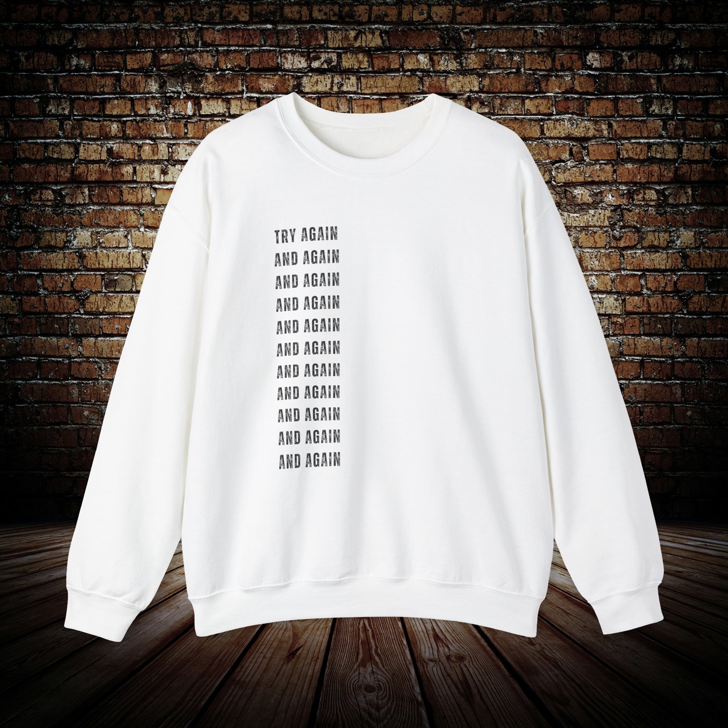 Motivational Try Again And Again Unisex Sweatshirt