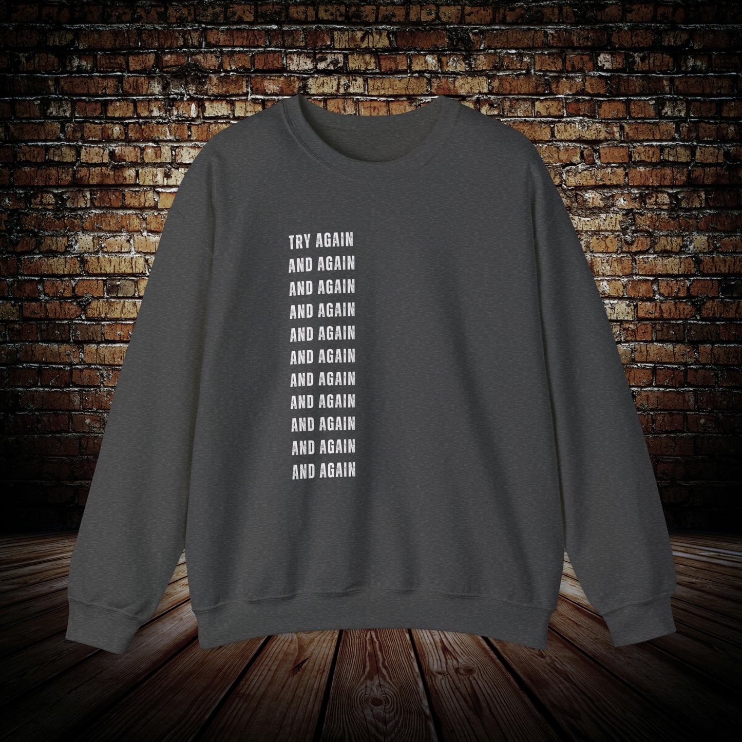 Try again motivational sweatshirt