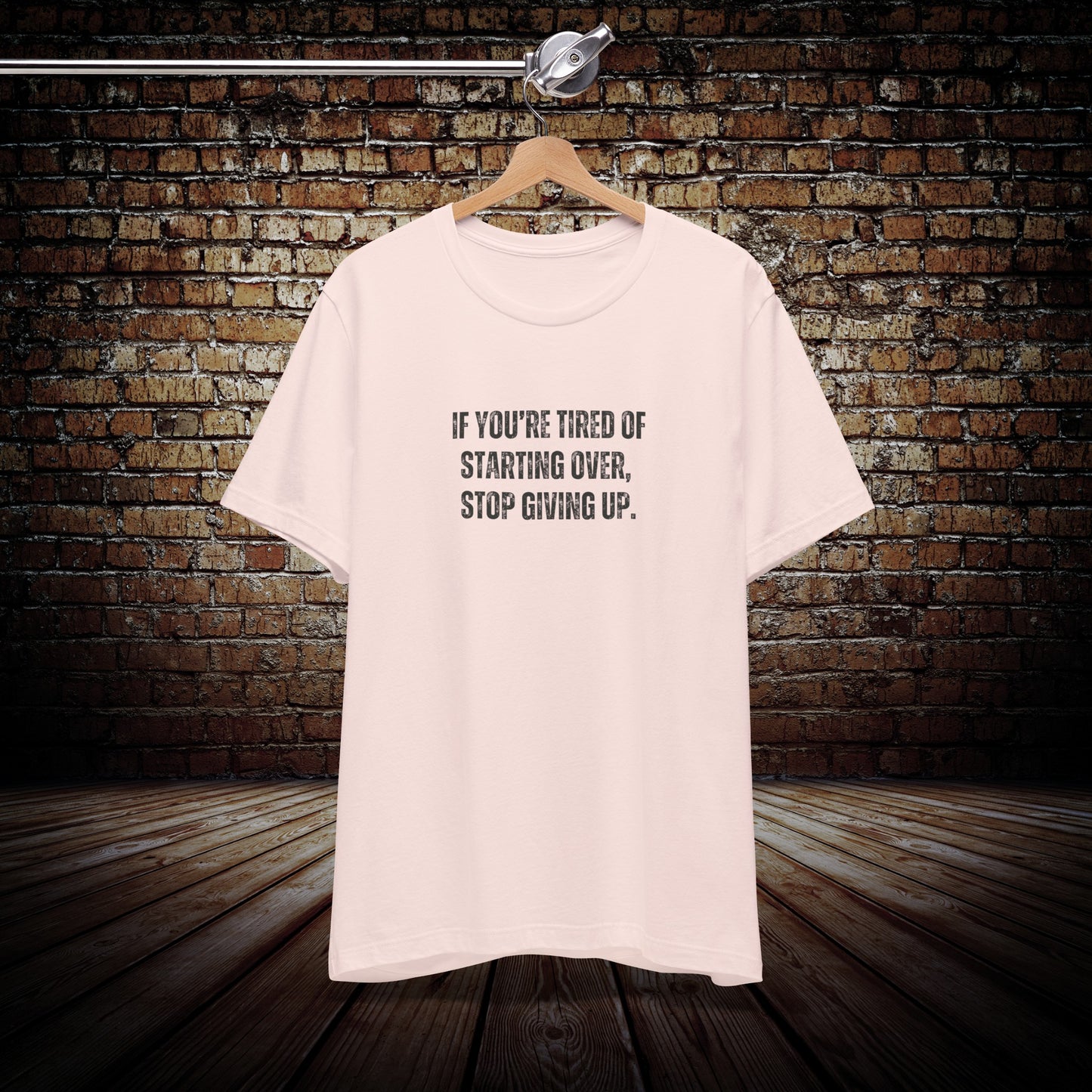 Motivational don't give up T-shirt