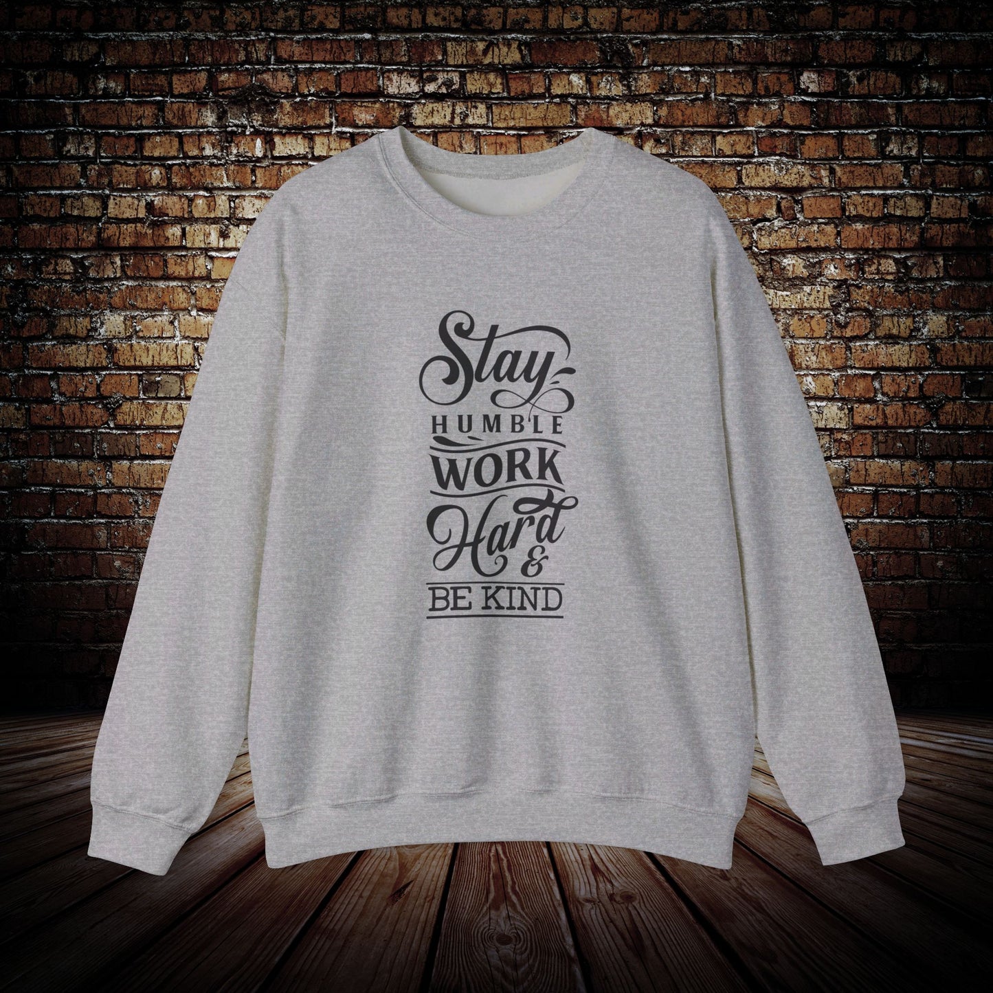 Stay Humble and Kind Sweatshirt