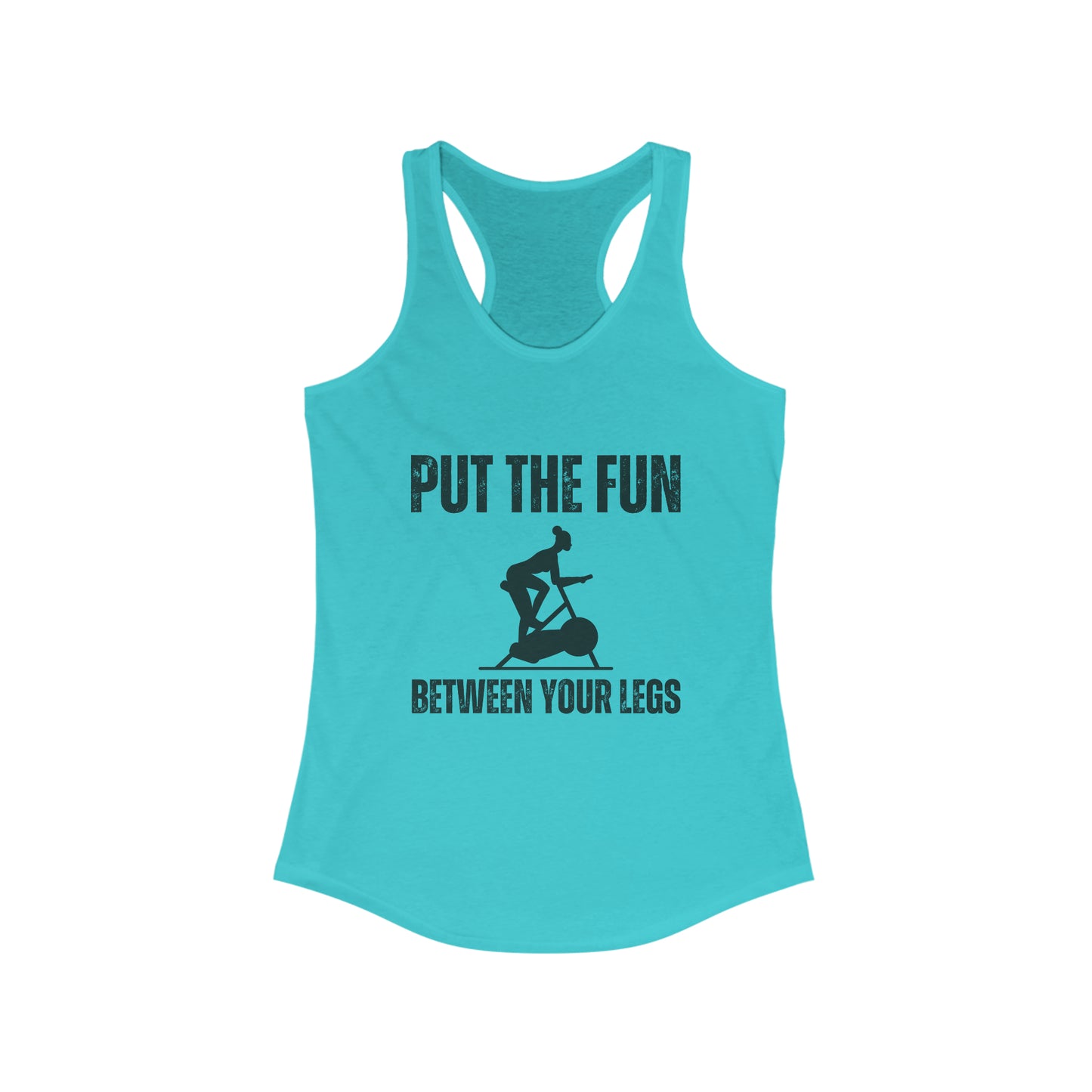 Put the fun between your Legs - Spin Class Tank Top