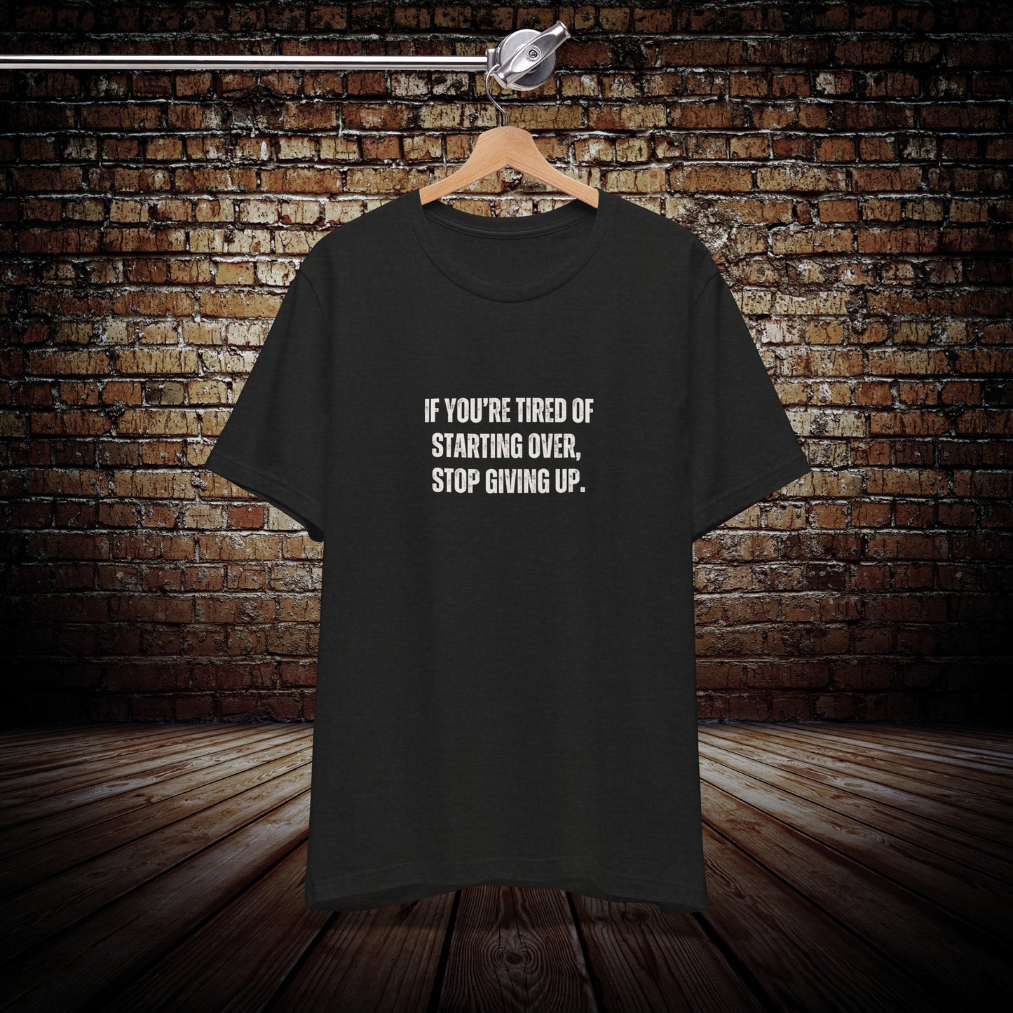 Motivational don't give up T-shirt