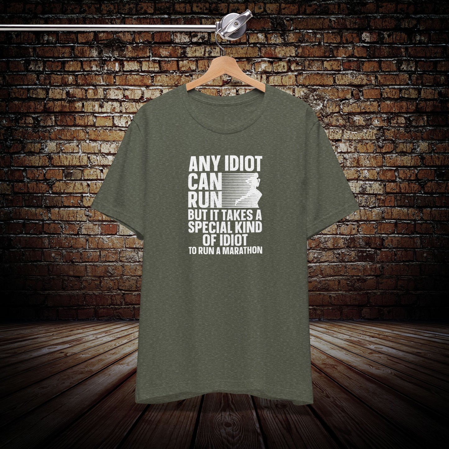 Any idiot can run a marathon Graphic Tee