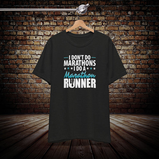 I do a marathon runner Graphic Tee