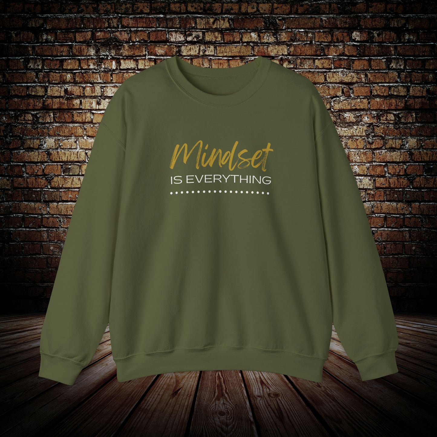 Mindset is Everything - Unisex Sweatshirt