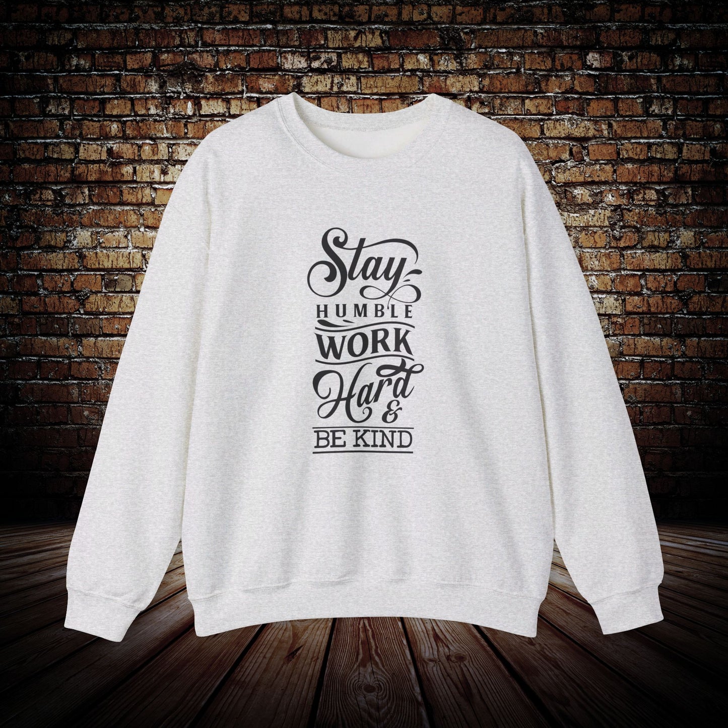Stay Humble and Kind Sweatshirt
