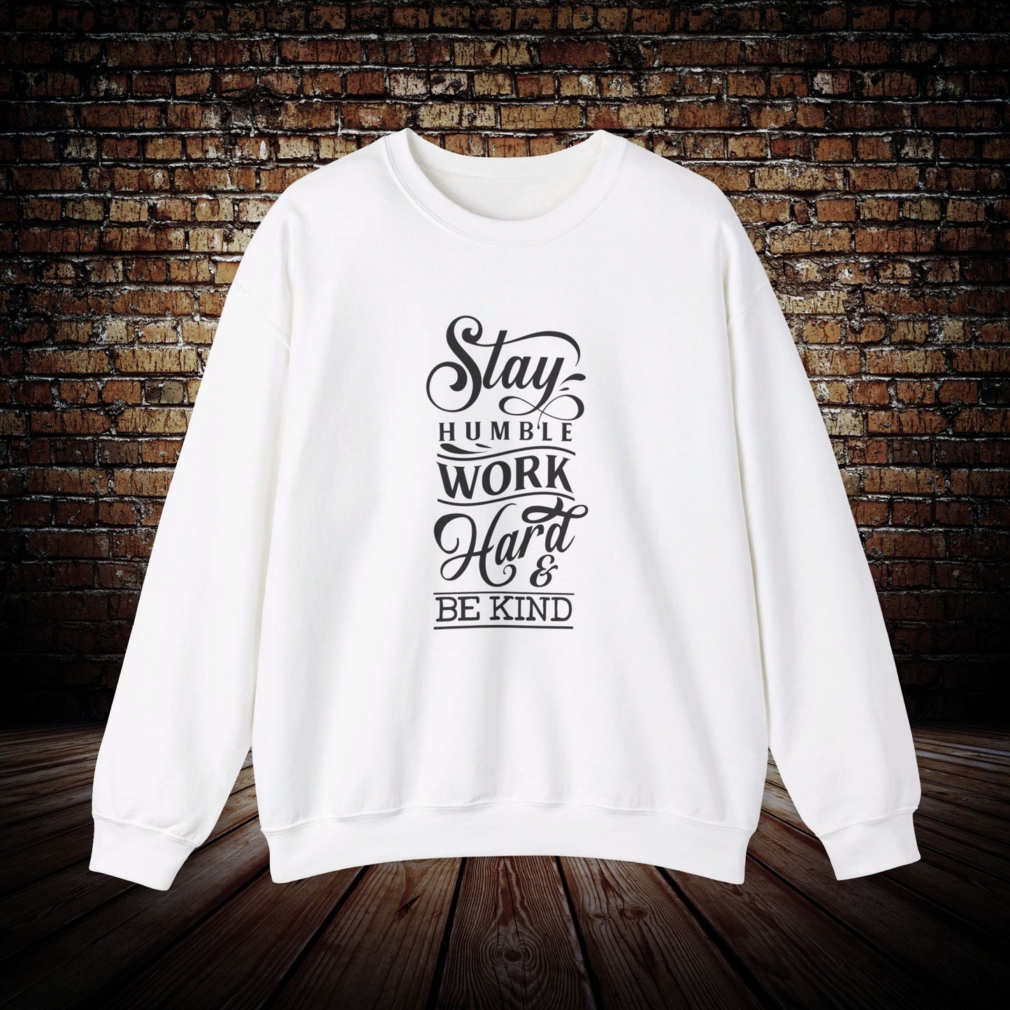 Stay Humble and Kind Sweatshirt