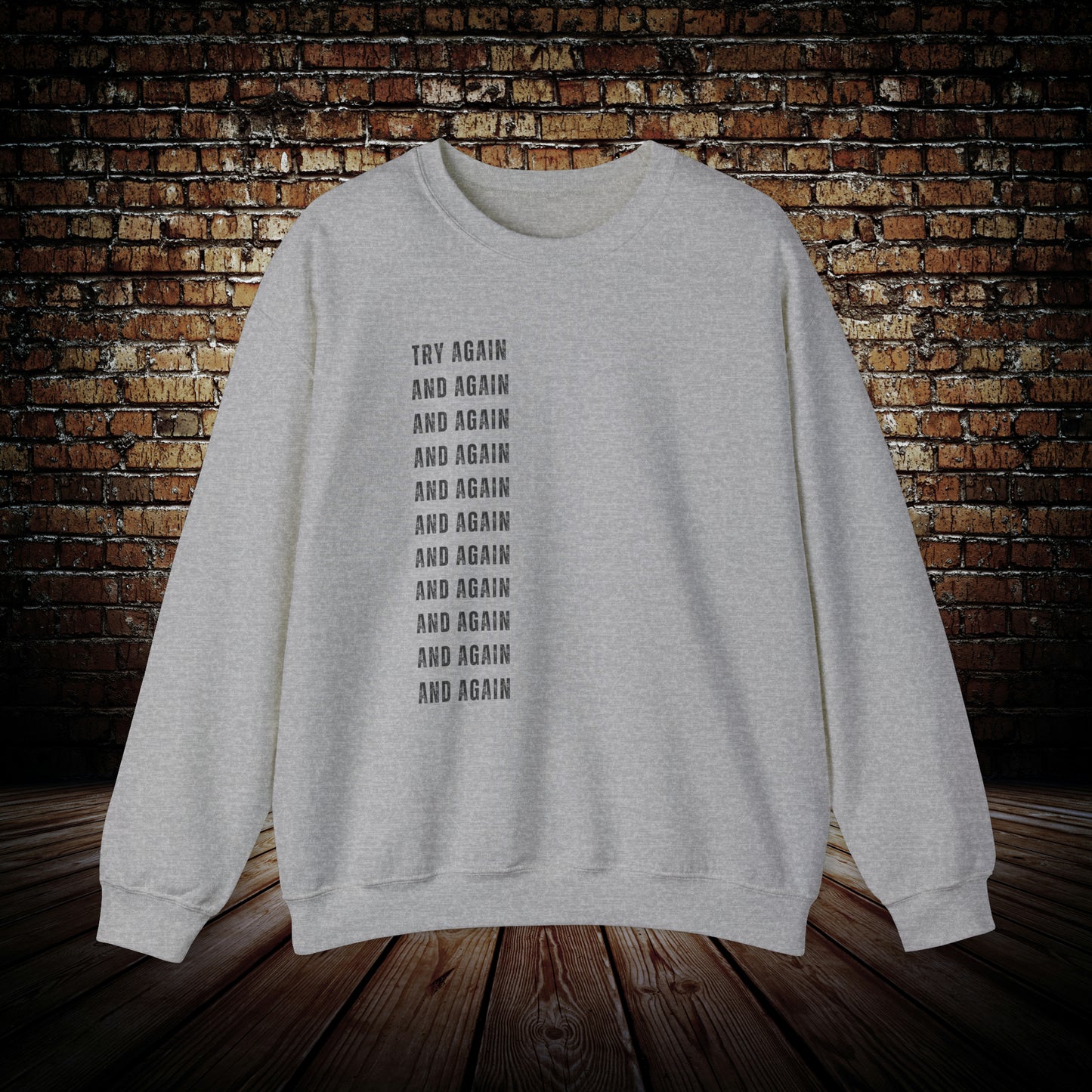 Motivational Try Again And Again Unisex Sweatshirt