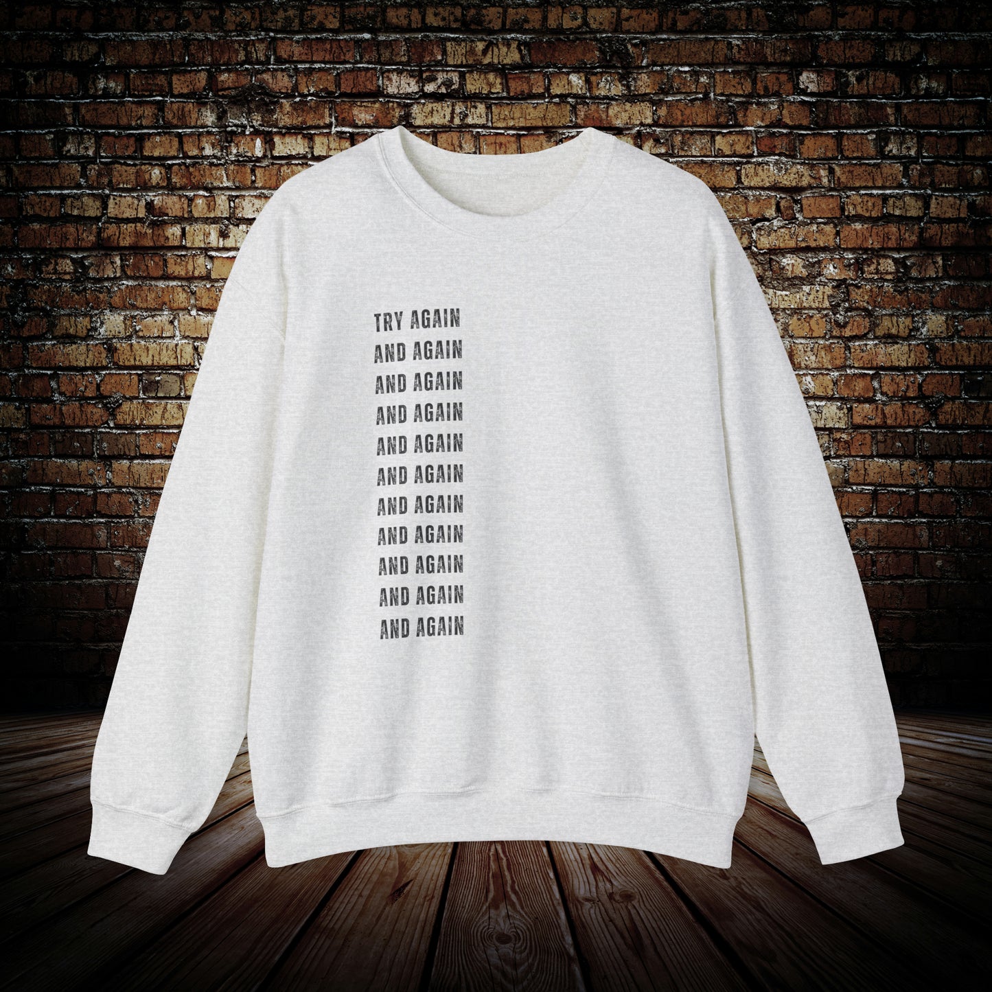 Motivational Try Again And Again Unisex Sweatshirt