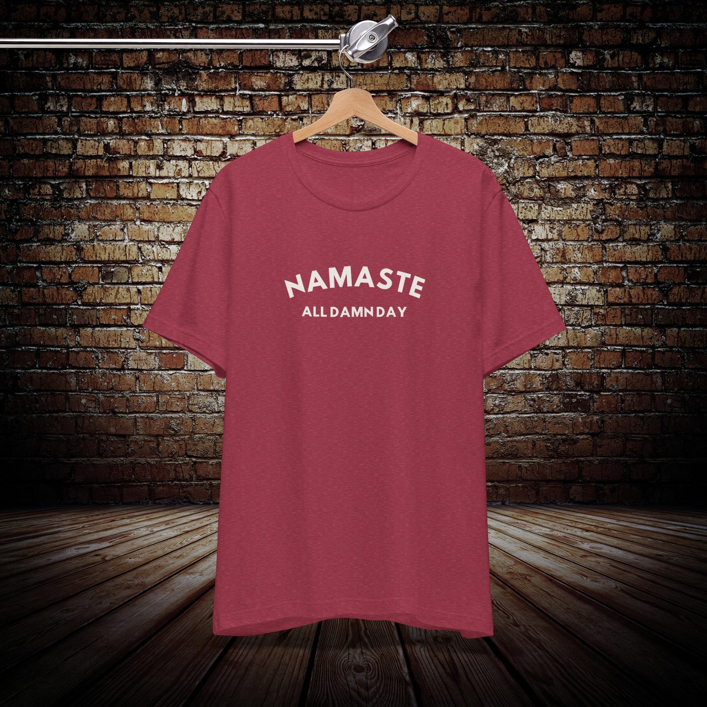 Namaste All Damn Day - Yoga Inspired T-Shirt