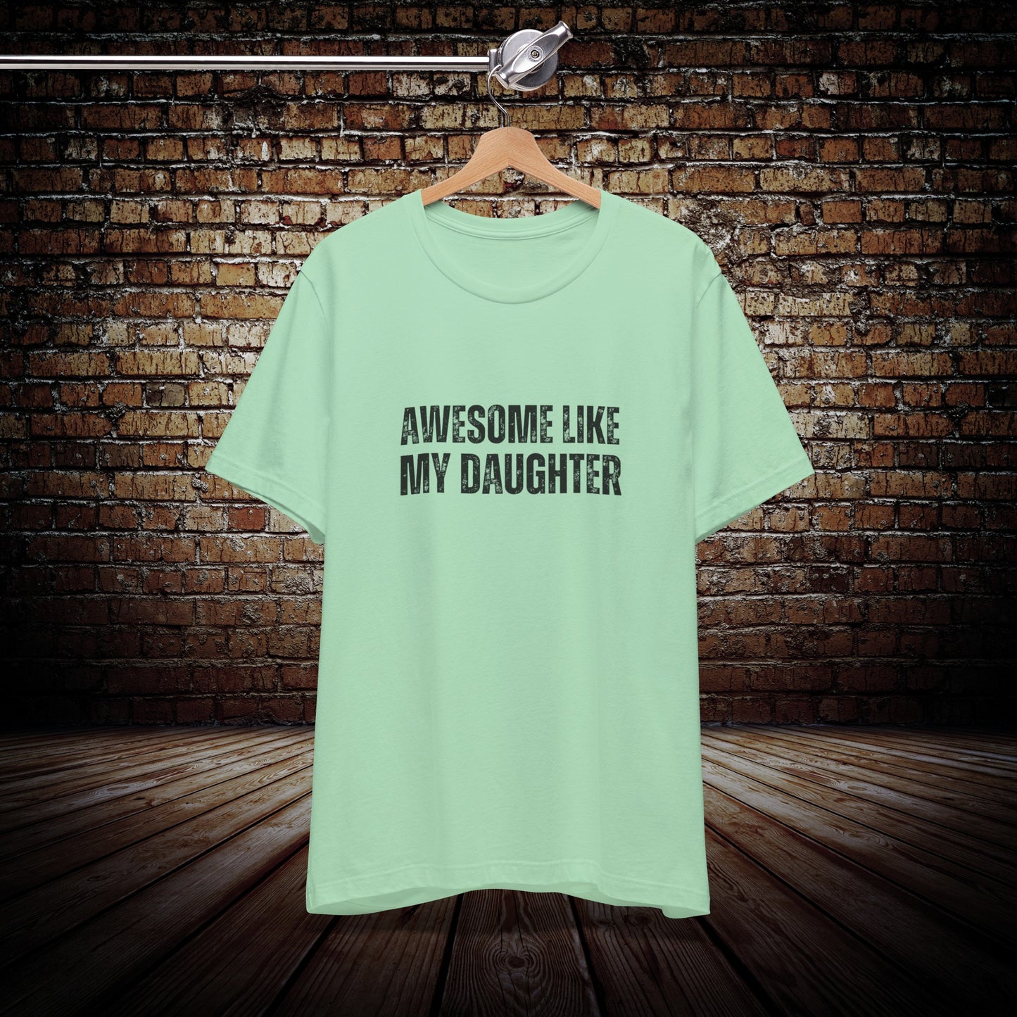 Awesome like my daughter unisex t-shirt