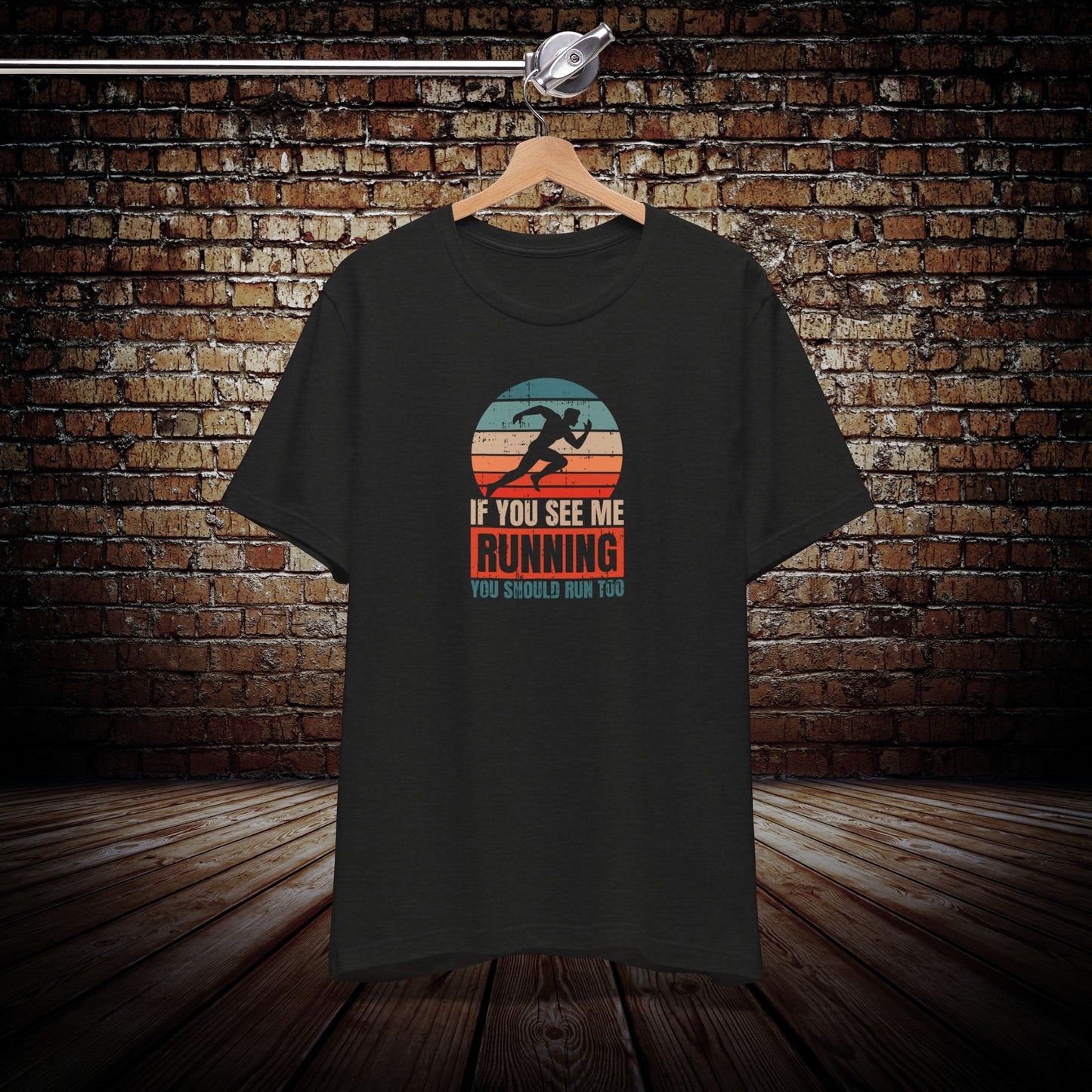 If you see me running Graphic Tee