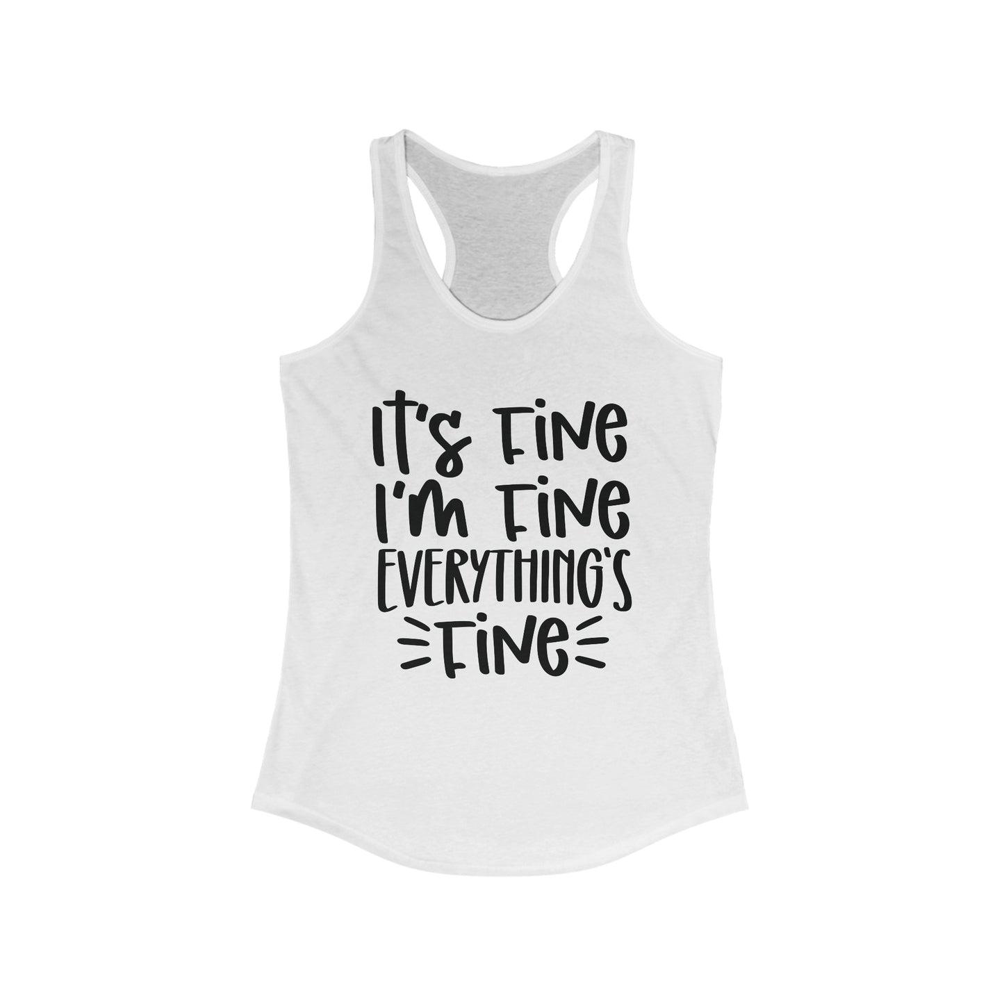 It's Fine, I'm Fine, Everything's Fine Tank Top