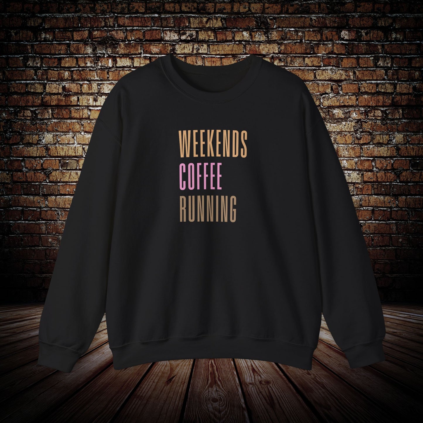 Weekends, Coffee, Running Sweatshirt