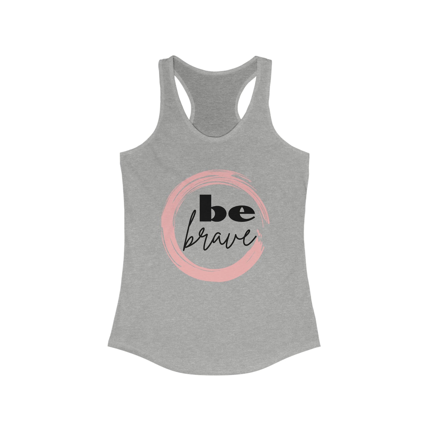 Be Brave Motivational Tank Top