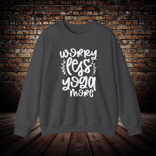 worry less yoga sweatshirt