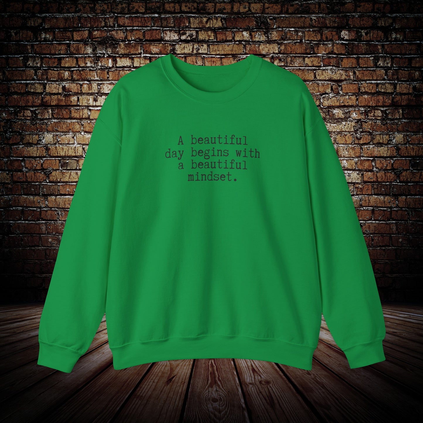 A beautiful day motivational sweatshirt