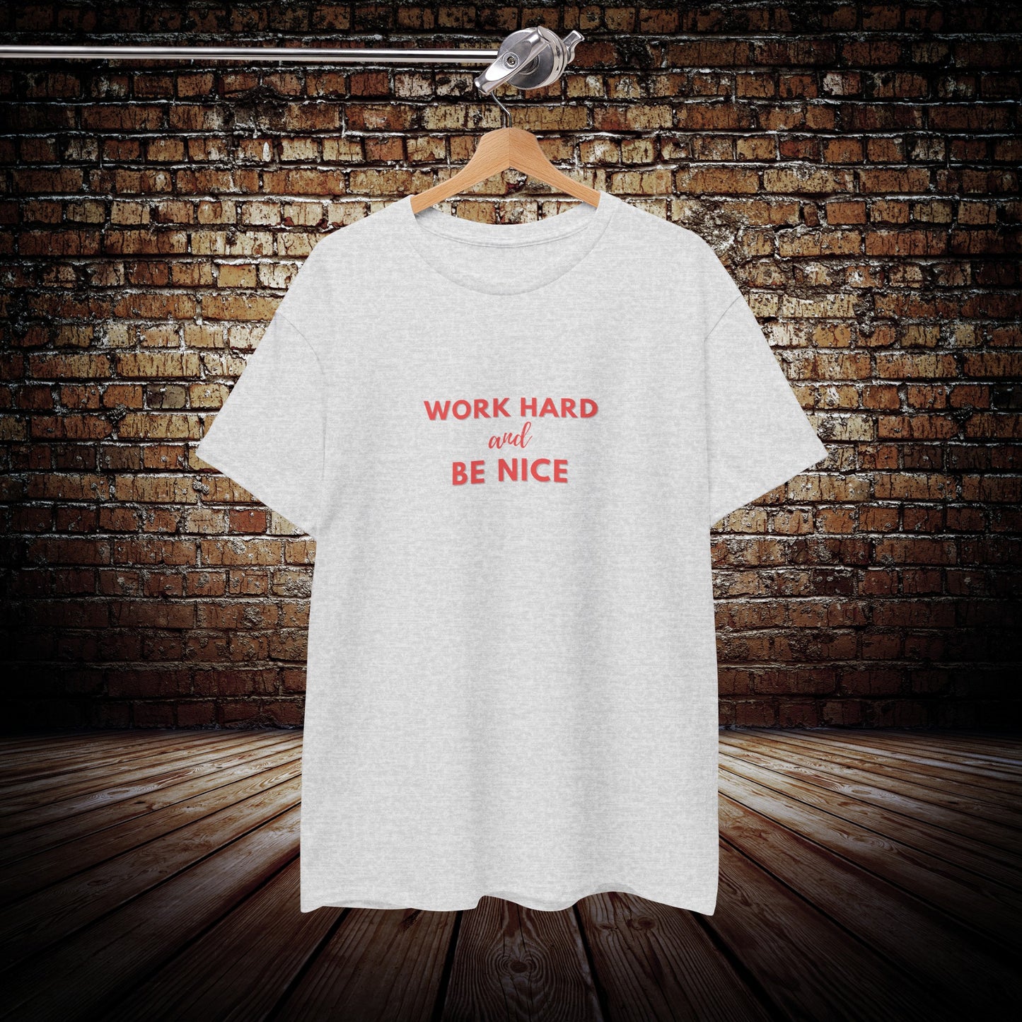 Work Hard Unisex T-Shirt