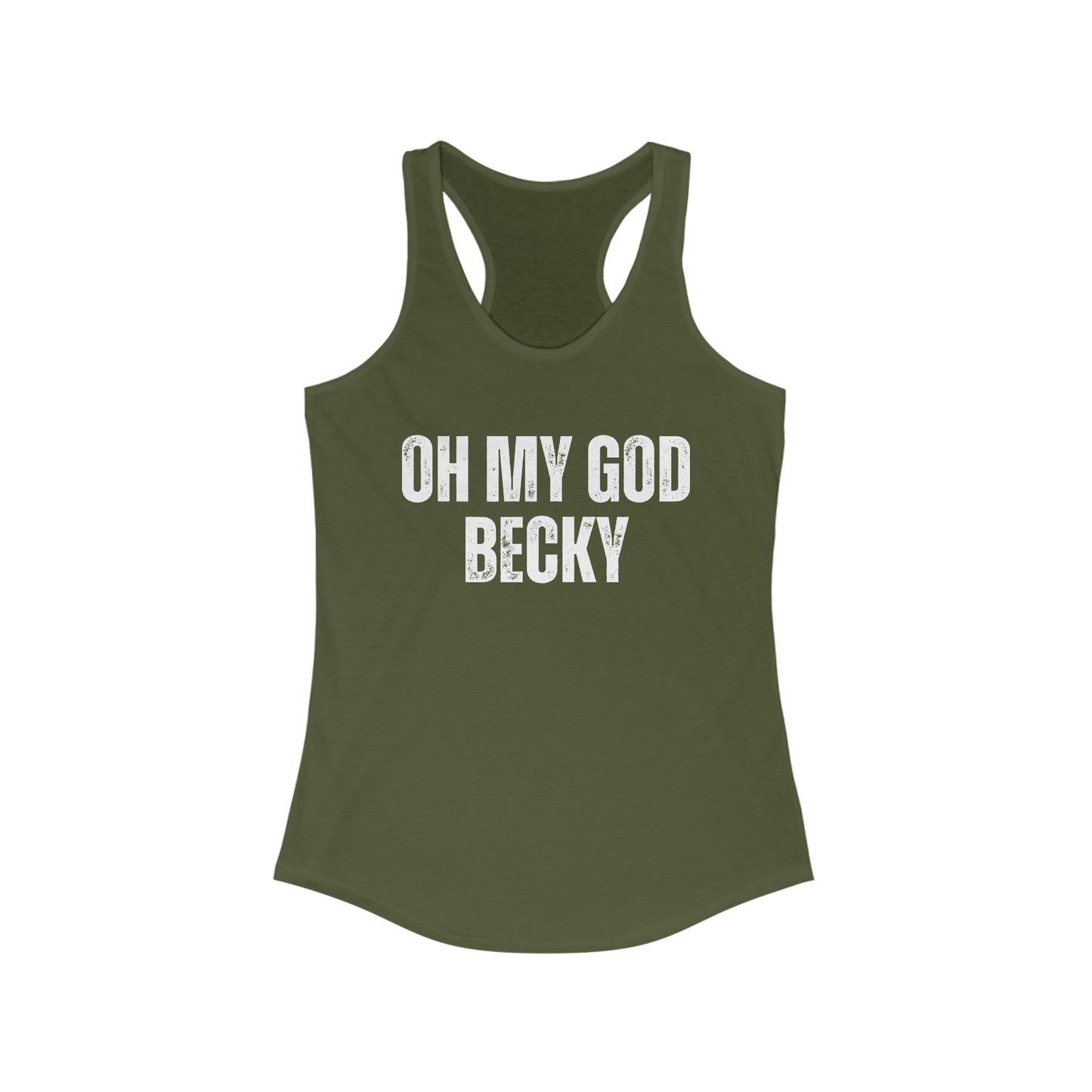 Oh My God Becky Fun Tank Top