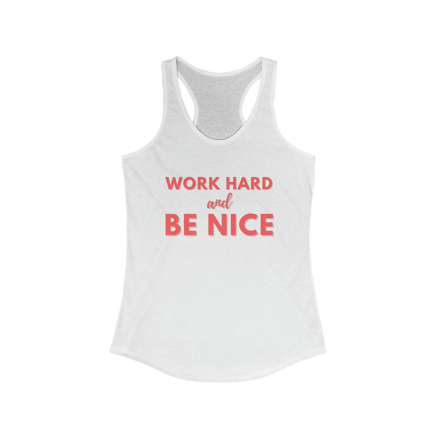 Work Hard and Be nice Tank Top