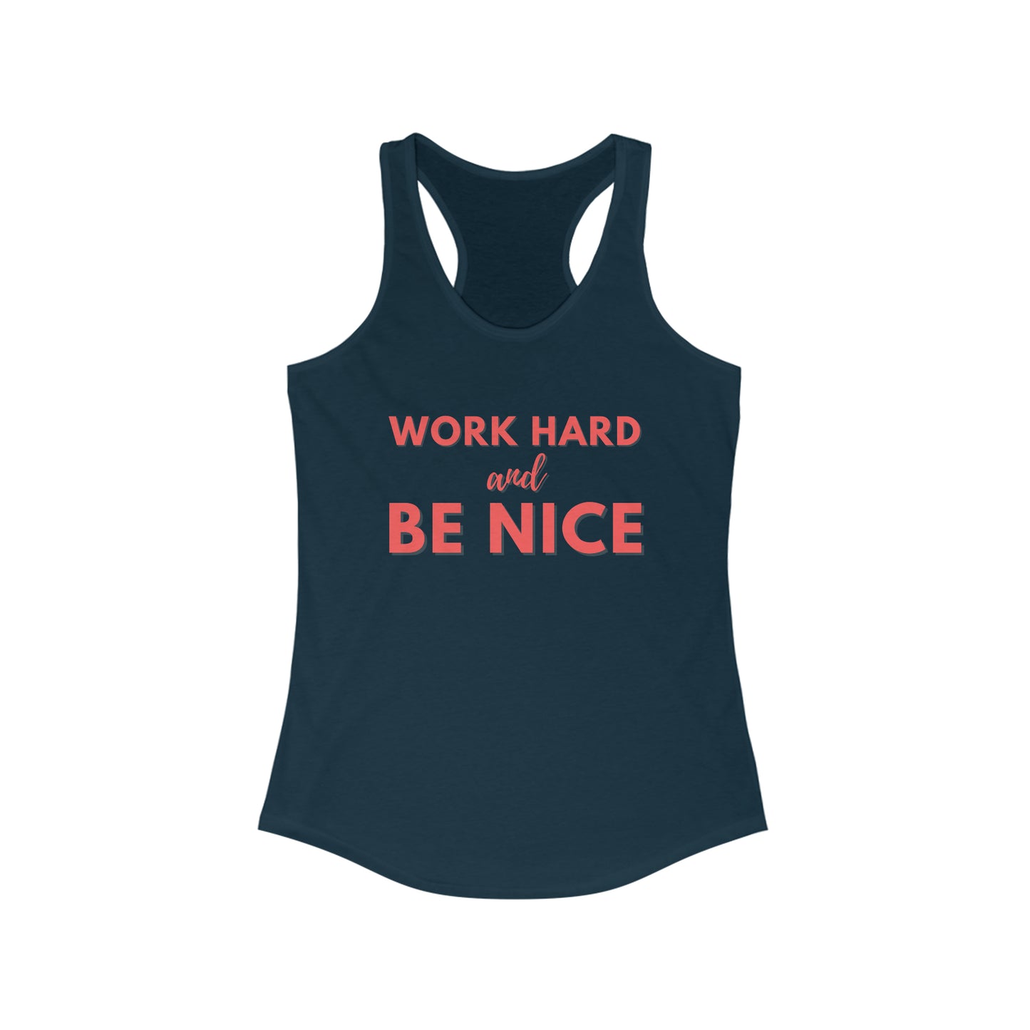 Work Hard and Be nice Tank Top