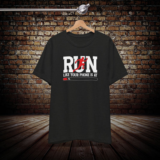 Run like your phone is at 1% Graphic Tee