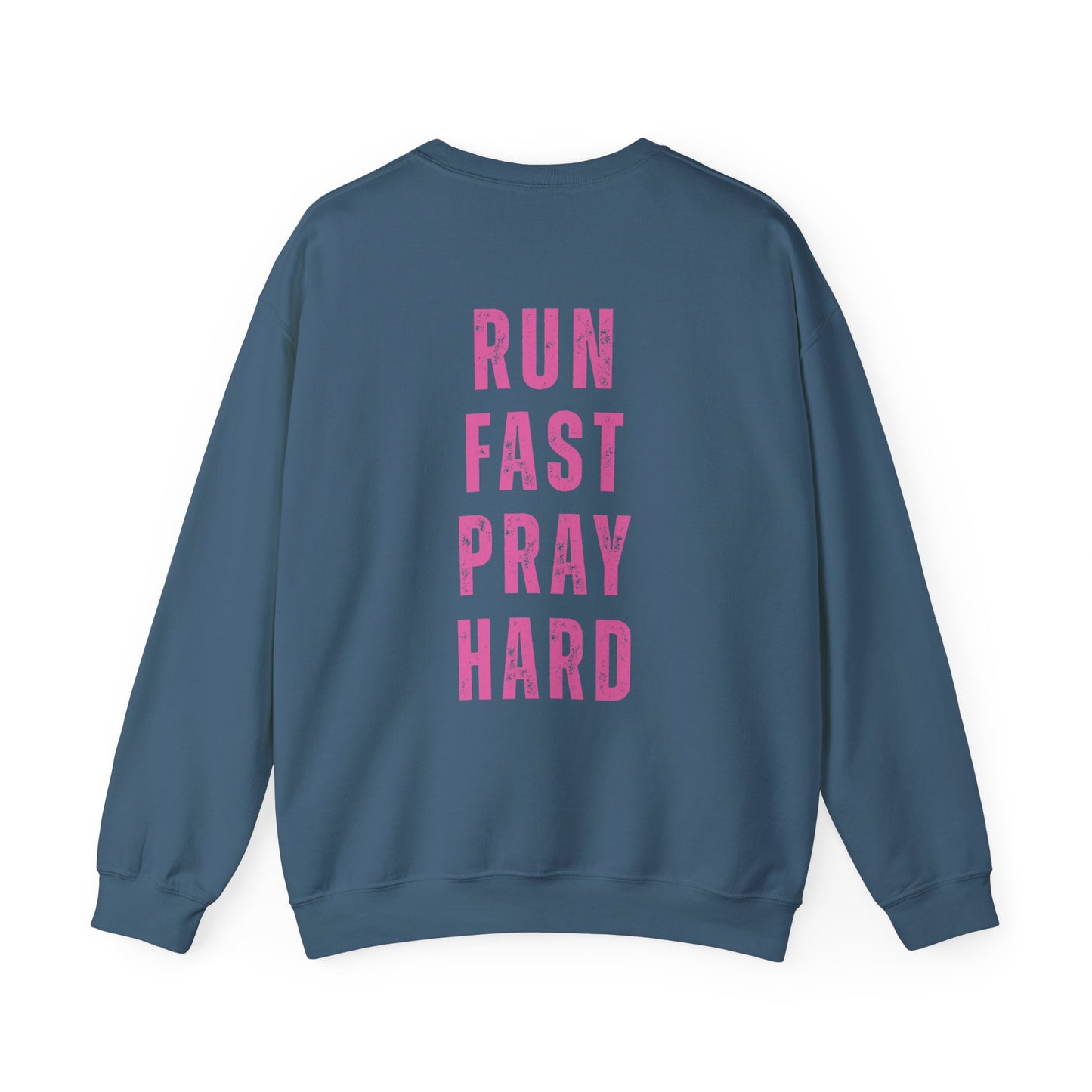 Run Fast Pray Hard Sweatshirt