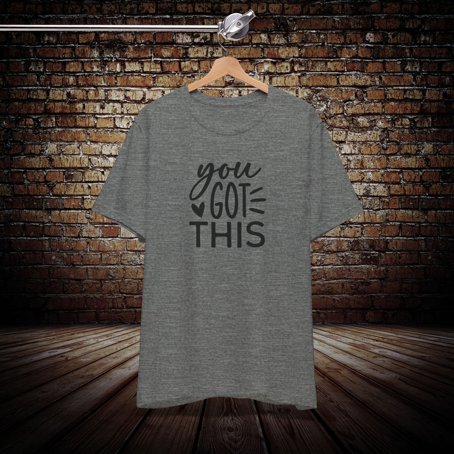 You Got This Graphic Tee