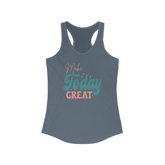 Make Today Great Tank Top