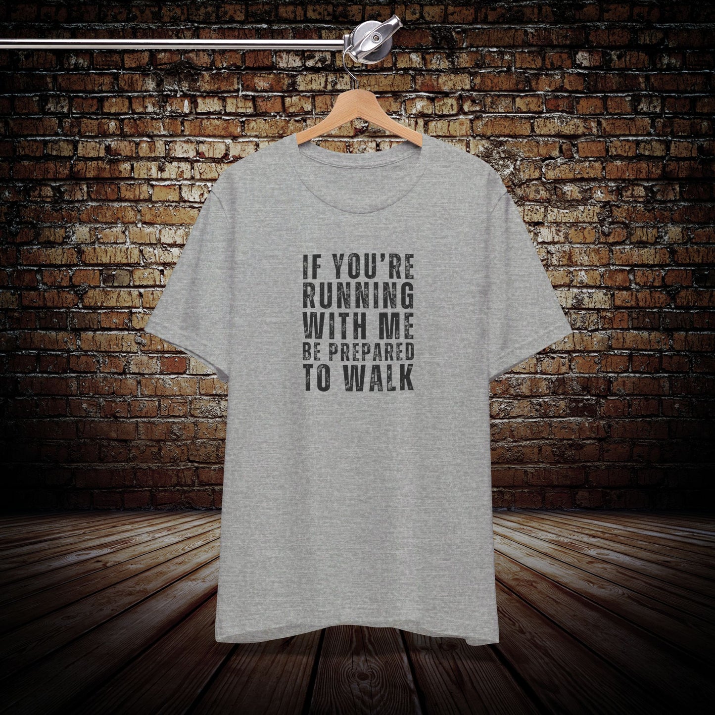 If You're running with me Graphic Tee