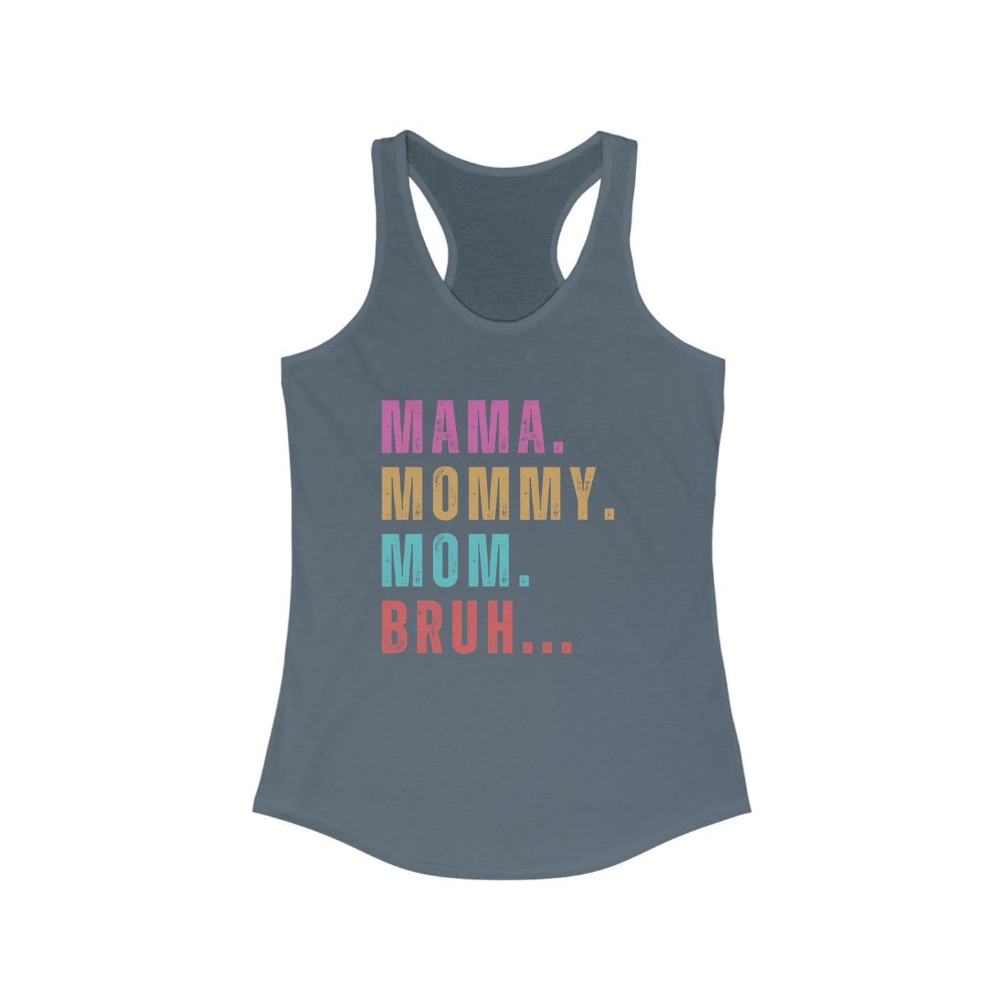 Mama Mommy Mom Bruh Women's Fun Tank Top