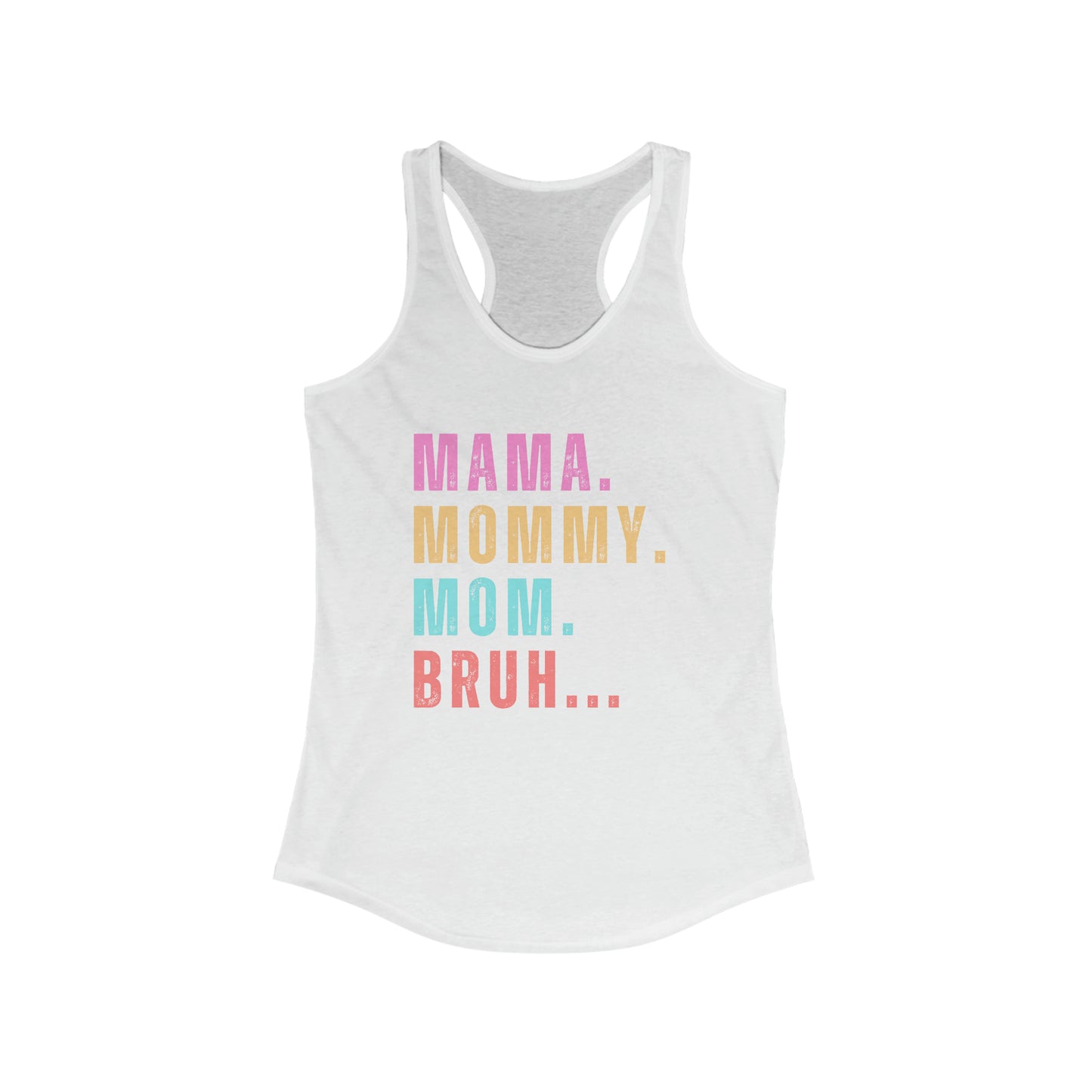 Mama Mommy Mom Bruh Women's Fun Tank Top