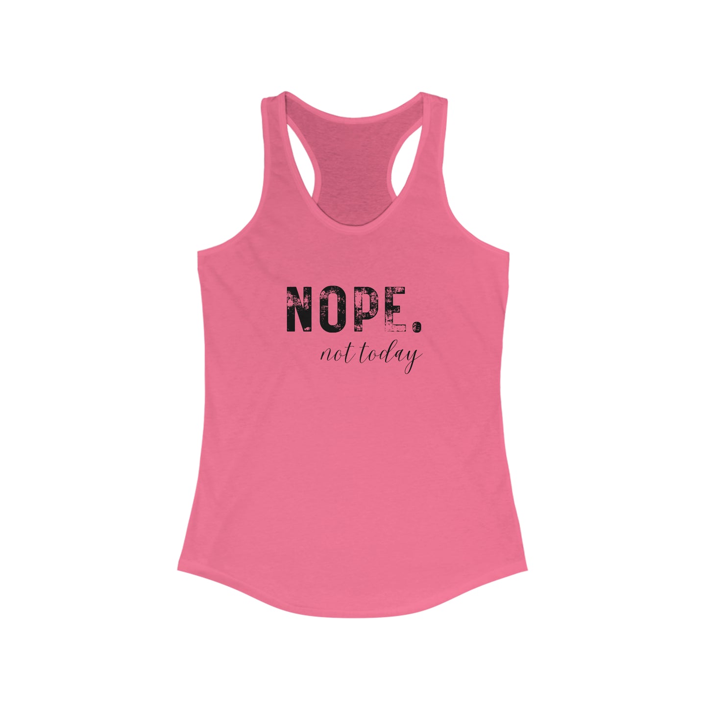 Nope Not Today Women's Motivational Tank Top