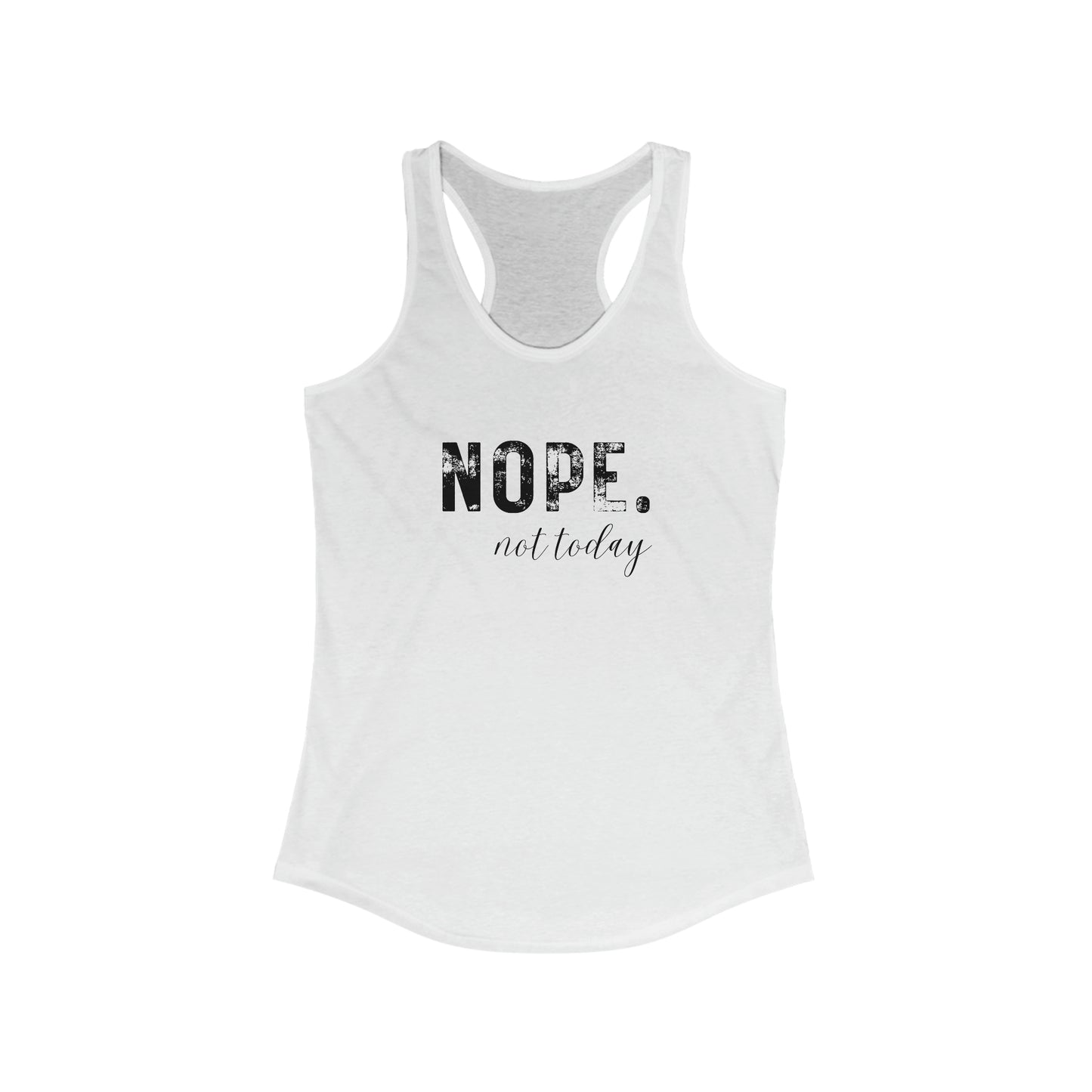 Nope Not Today Women's Motivational Tank Top