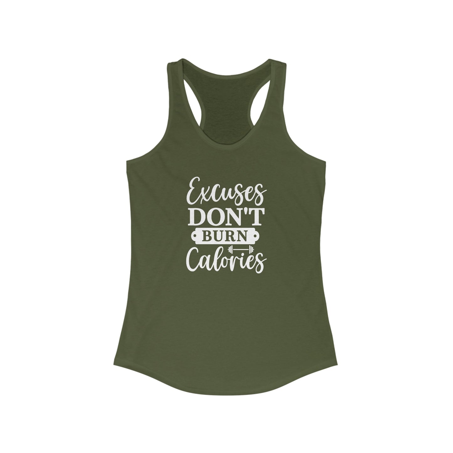 Excuses Don't Burn Calories Tank Top