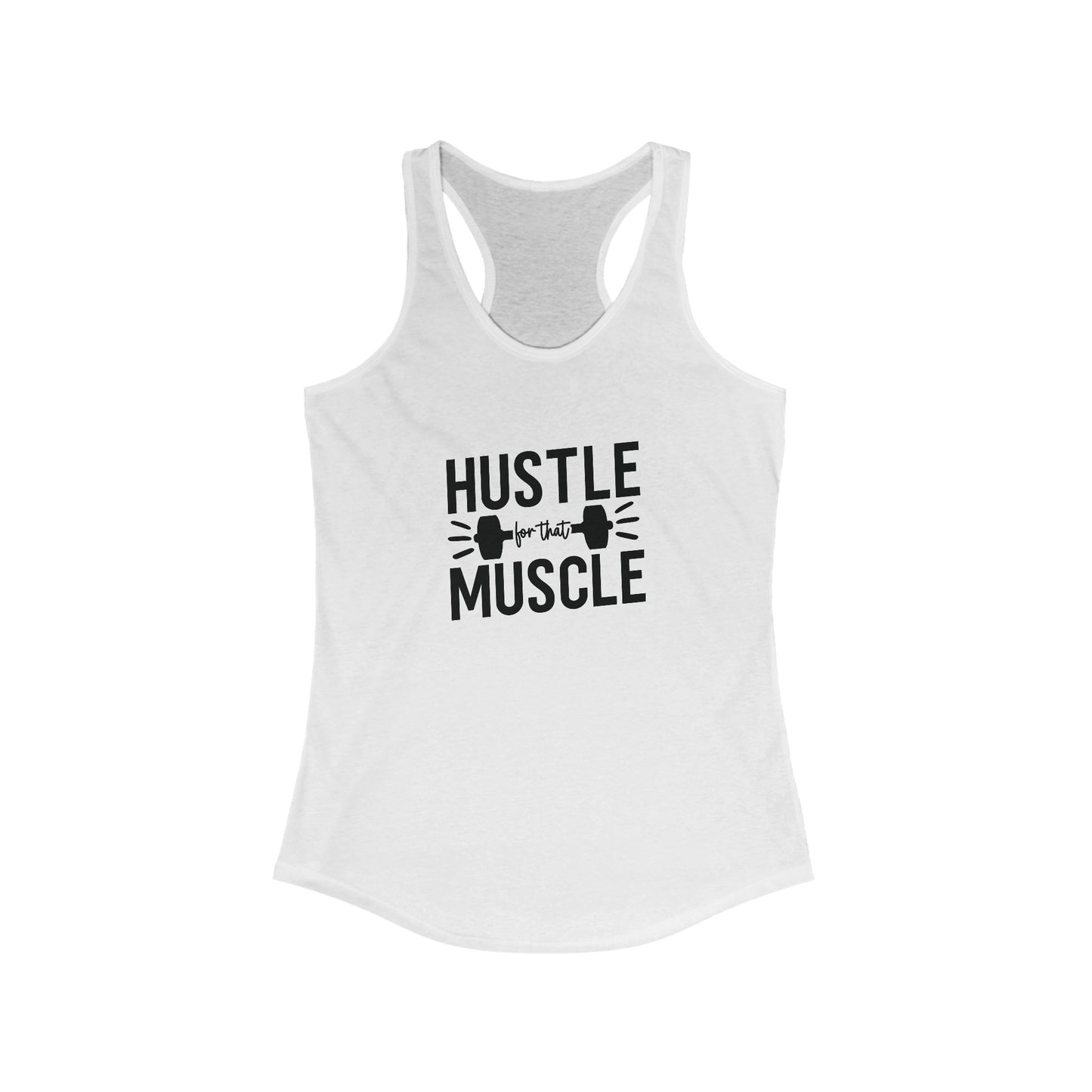 Hustle for that muscle Tank Top