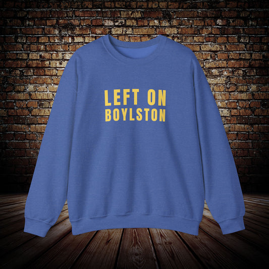 Left on Boylston Sweatshirt