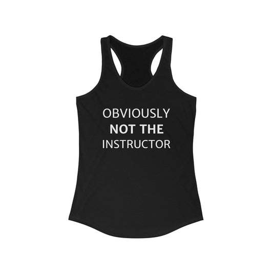 Obviously not the instructor tank top
