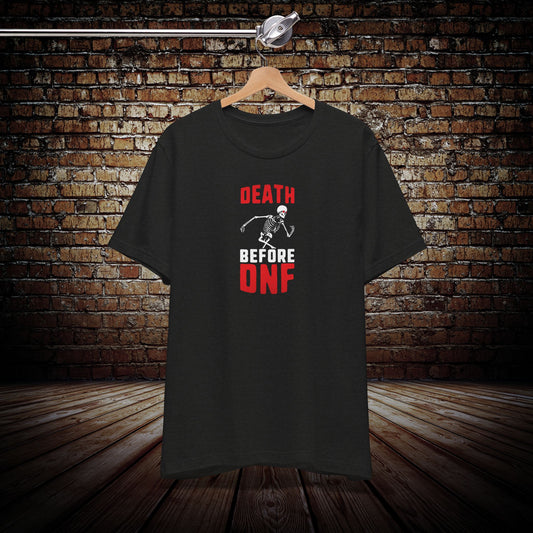 Death before DNF Graphic Tee