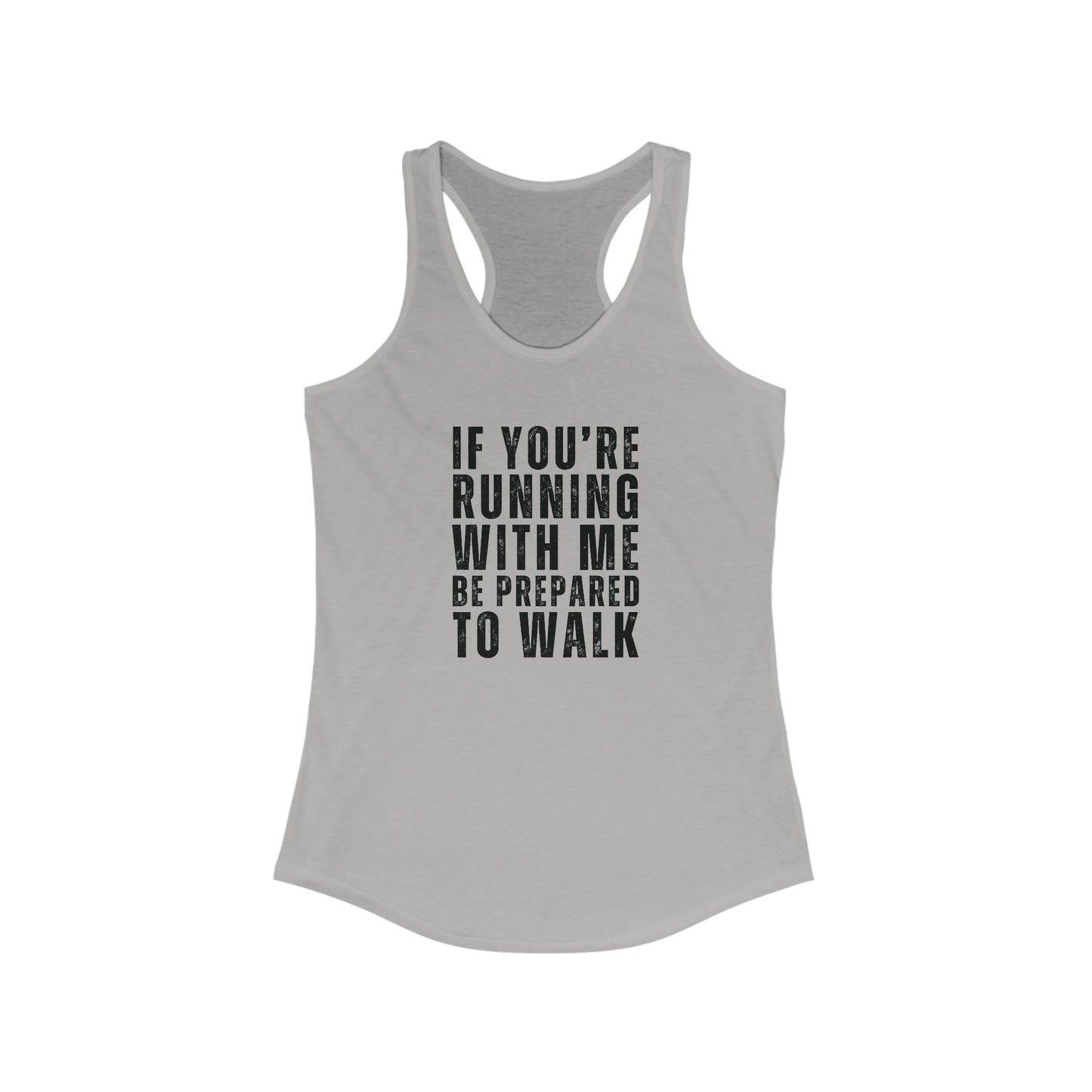 If You're running with me Tank Top