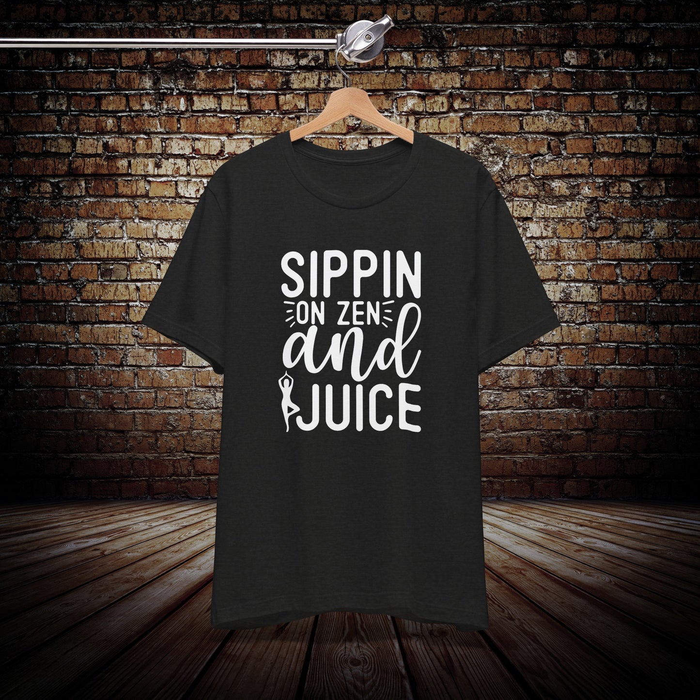 Sippin on Zen and juice shirt