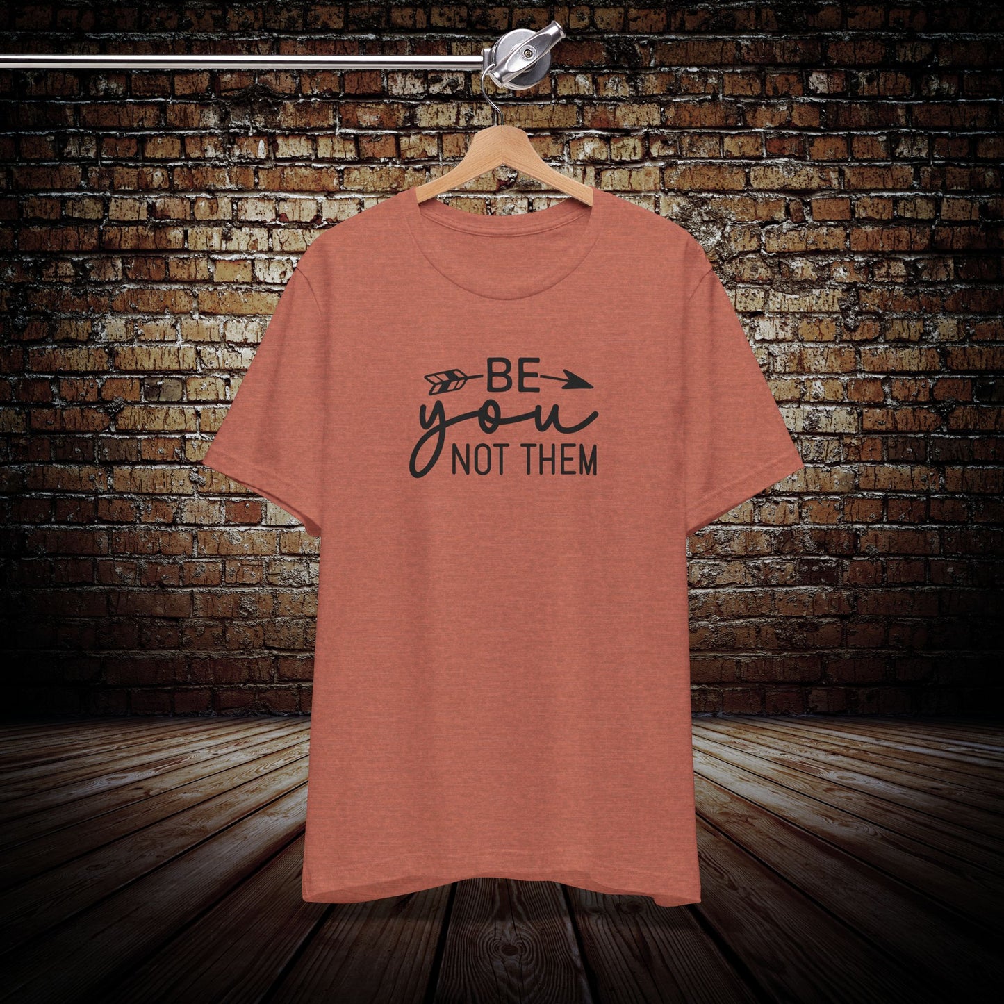 Be you not them Graphic Tee