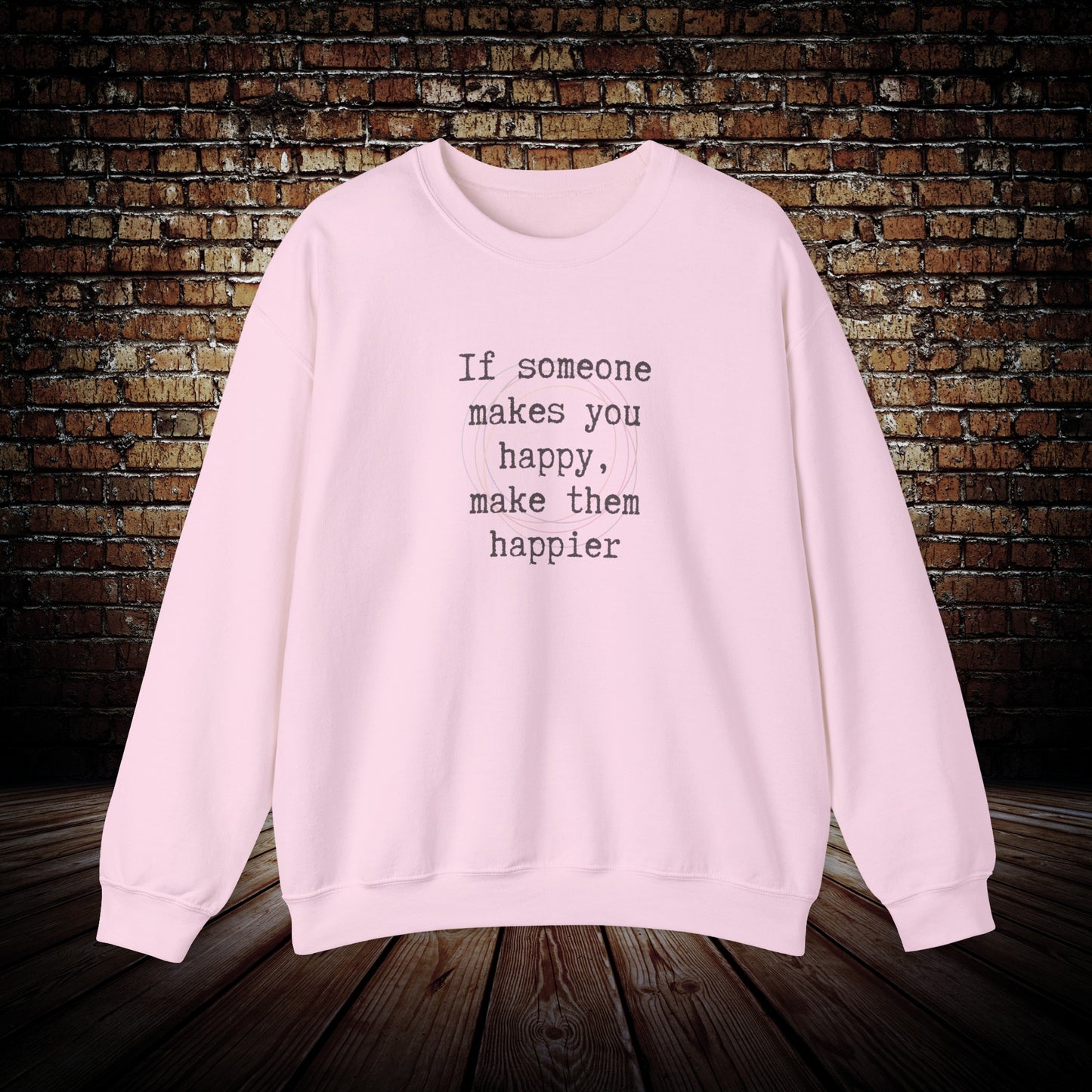 Make them happier motivational women's sweatshirt