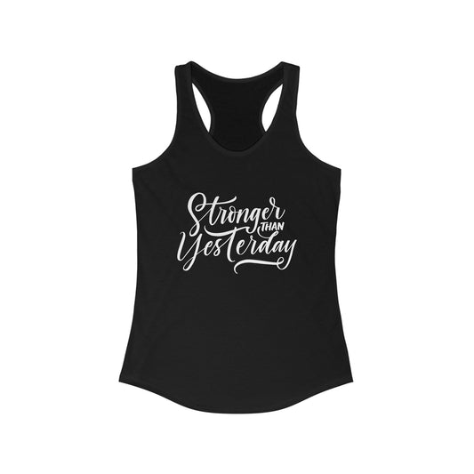 Stronger than yesterday shirt