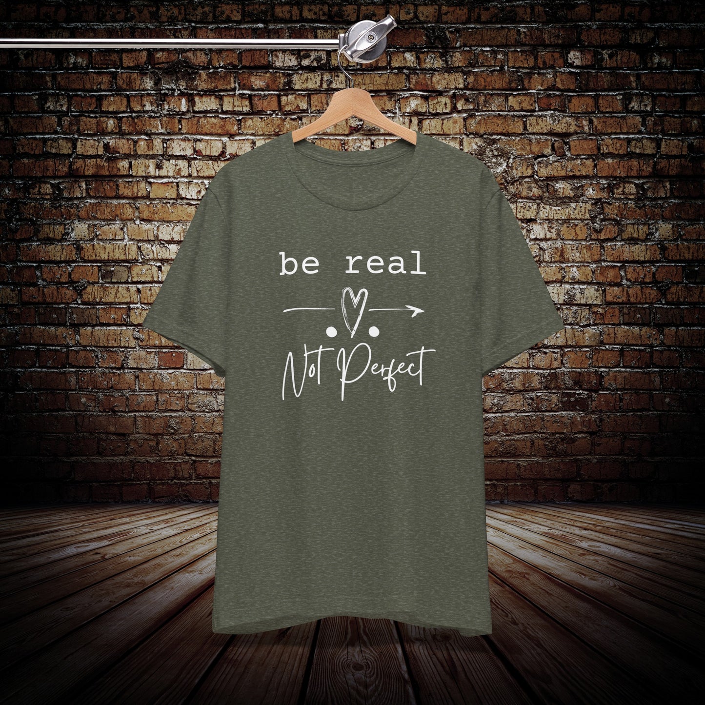 Be Real Not perfect Graphic Tee