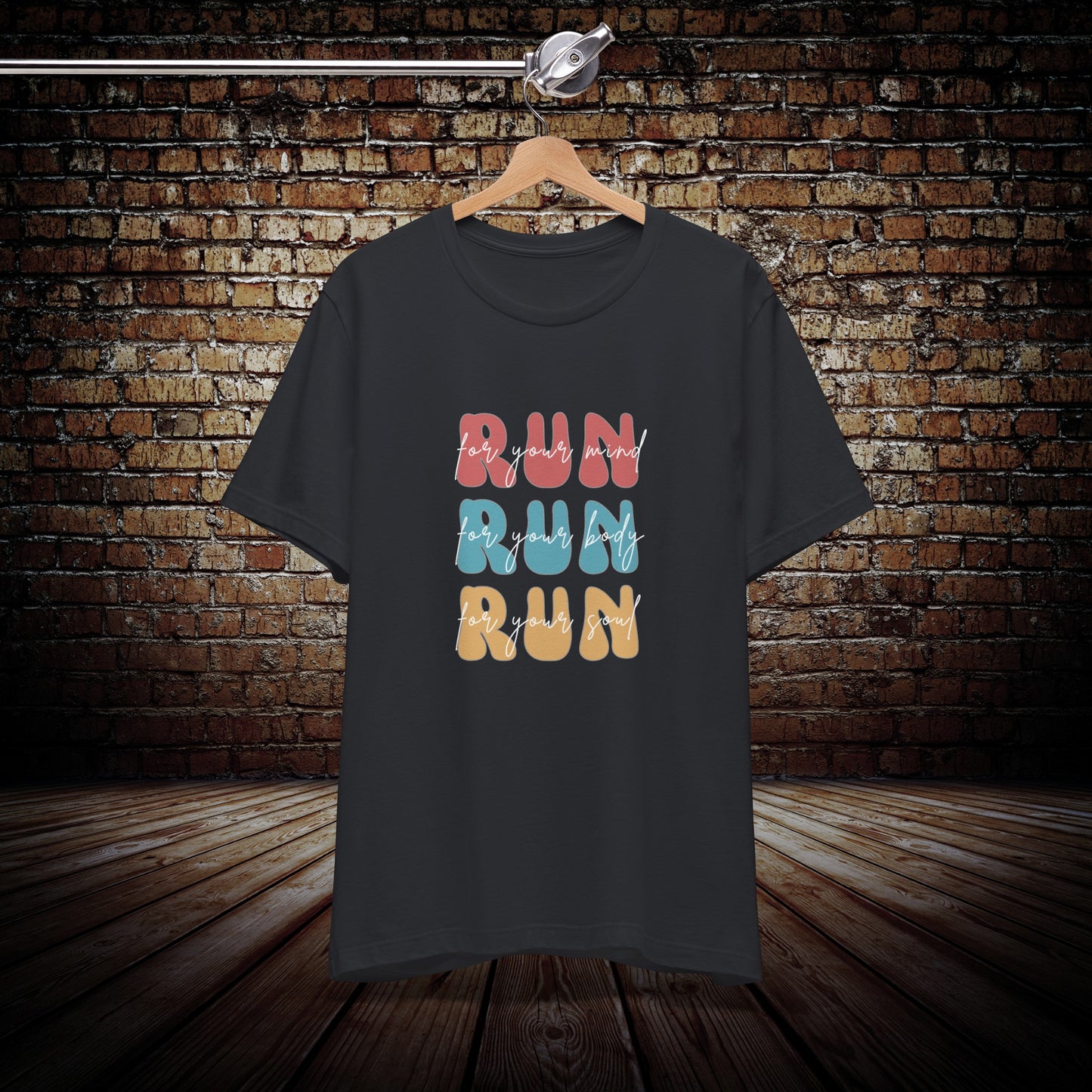 Run for your mind, body and soul, Motivational running shirt