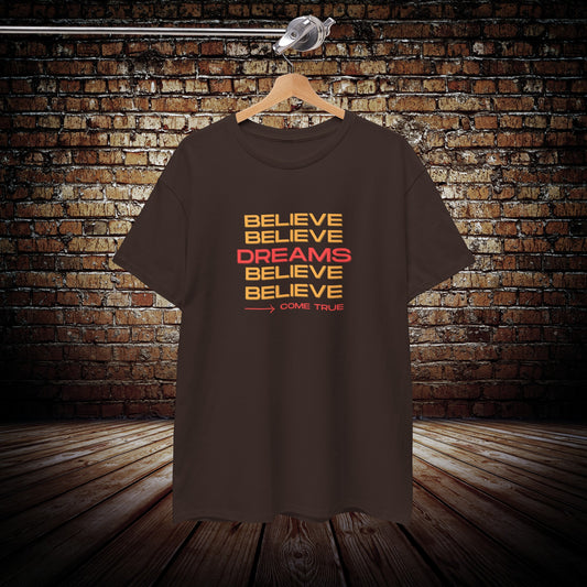 Believe in your dreams shirt